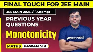Previous Year Exam Questions on Monotonicity | Mathematics | JEE Main 2023 | Pawan Sir @cpkota