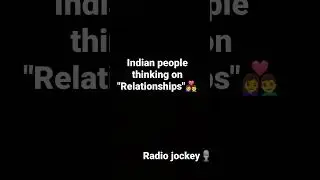 Relationships ,what Indian People think about Relationships,Why Indians parents hate love marriages
