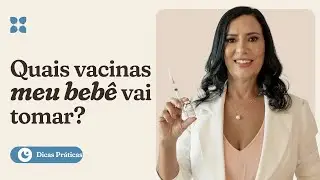 Quais vacinas meu bebê vai tomar? O que toda mãe precisa saber | Dra. Maristela