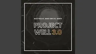 Project Well 3.0