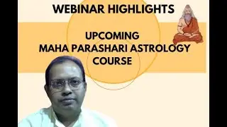 Webinar Highlights - MAHA PARASHARI Astrology ( Live Course Starts 12.05.24 )