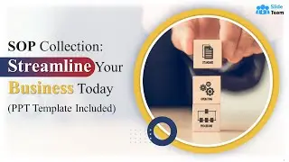 SOP Collection: Streamline Your Business Today (PPT Template Included)