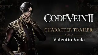 Code Vein II - Трейлер персонажа Валентина Вода | GamingByte