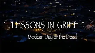LESSONS IN GRIEF
