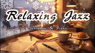 Relaxing Jazz Instrumental Music at afternoon - Saxophone & Piano Lazy Jazz Music Coffee Time Music