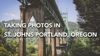 Taking Photos in St. Johns Portland, Oregon