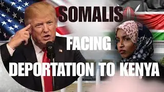 Trump Targets Somalis: Deportation to Kenya & Africa Green Card Update
