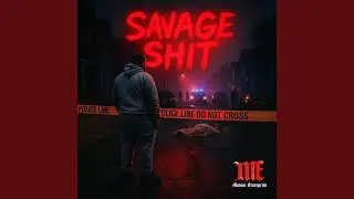 Savage shit