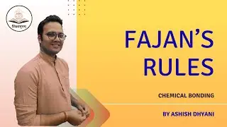 Covalent Character & Fajan&rsquo;s Rules Explained | Boost Your JEE & 11th Chemistry!