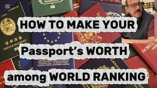 HOW TO MAKE YOUR PASSPORT&rsquo;S WORTH | VALUABLE | STRONG |