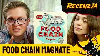 Monopoly dla zaawansowanych? – Food Chain Magnate | Recenzja