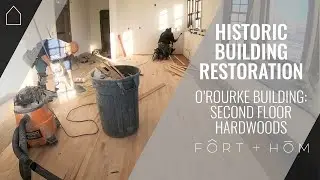 SECOND FLOOR HARDWOODS | O&rsquo;ROURKE BUILDING | HISTORIC APARTMENT BUILDING RENOVATION