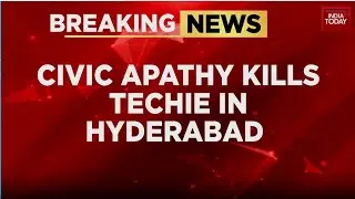 Hyderabad Horror: Techie Killed By Falling Electric Pole, Locals Blame Apathy | India Today News