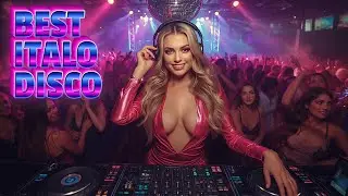 Best Italo Disco 80s | Italian Euro Disco DJ Mix & Timeless Dance Classics