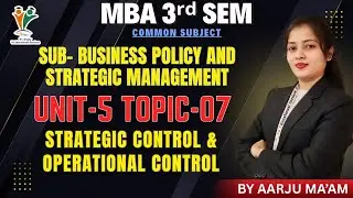 STRATEGIC VS OPERATION CONTROL - MBA 3rd SEM | BUSINESS POLICY & STRATEGY MGT (UNIT-5)|BY AARJU MAAM