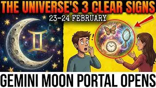 The Universe Sends You 3 CLEAR Signs TOMORROW - Gemini Moon Opens Communication Portal (Feb 23)