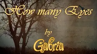 How many Eyes (by Gabria) - A Game of Thrones Lullaby