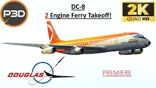 Epic Aerosoft DC-8 2-Engine Takeoff | P3D v5.4 Flight Challenge!