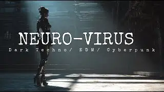 NEURO-VIRUS: Synthwave Meets Heavy Dark Techno