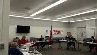 Fairbanks Organizational & Regular Board Meetings - January 12, 2026