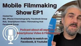 Mobile Filmmaking Show Episode 1, Simon Horrocks Feb 2026