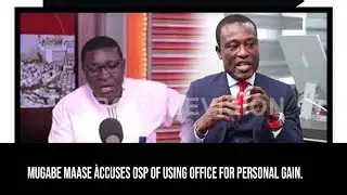 Mugabe Maase &agrave;ccuses OSP of using office for personal gain.