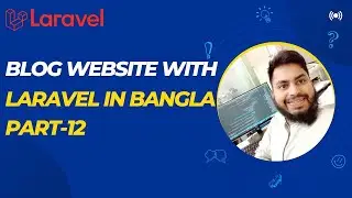 Updating Blog Website Settings Data | Laravel Bangla Tutorial Part-12