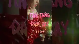 LAMOON - T&igrave;nh Tang Đắm Say | Official Teaser