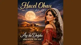 Hacel Obası Deep Anatolian Folk Ballad