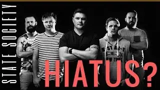 State Society Q&A - Why they need a hiatus explained?