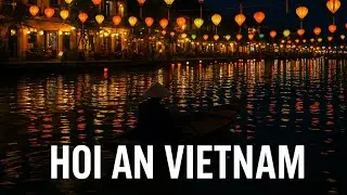 ✨ Волшебный Хойан ночью | Фонари и прогулка на лодке в 4K 🌙