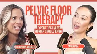 Stop Ignoring Your Pelvic Floor! Expert Therapy & Tips for Women | GlowLab with Susan Yara