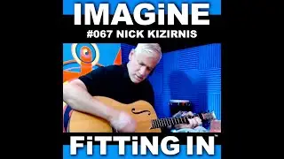 #067 From Dayton Music to Mentorship w/ Nick Kizirnis | IMAGiNE FiTTiNG IN Podcast
