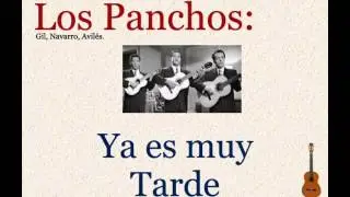 Los Panchos:  Ya es Muy Tarde  -  (letra y acordes)