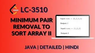 Minimum Pair Removal to Sort Array II Leetcode 3510  | Java-Hindi