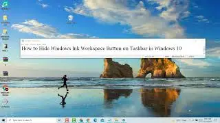 How to Hide Windows Ink Workspace Button on Taskbar in Windows 10/11