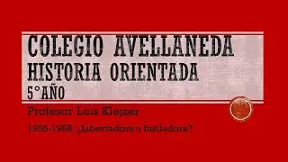 1955 - 1958 &iquest;Libertadora o fusiladora?