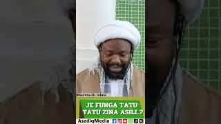JE FUNGA YA TATU TATU ZINA ASILI..?      |   Maulana Sheikh Hemed Jalala