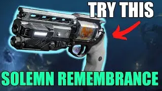 TRY THIS: SOLEMN REMEMBRANCE | DESTINY 2