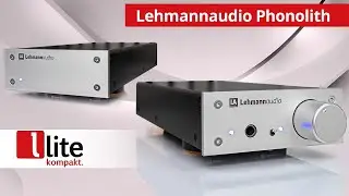 Lehmannaudio Phonolith &ndash; Kompaktes Phono-, Preamp- & Headphone-Ass &ndash; vorgestellt