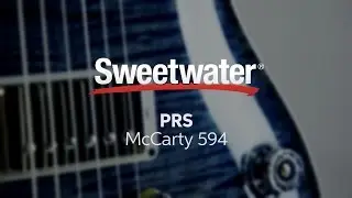 PRS McCarty 594 Solidbody Electric Guitar Review by Sweetwater