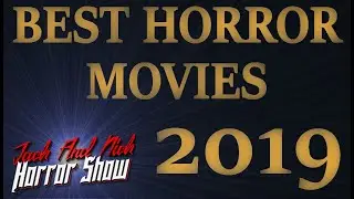 Best Horror Movies of 2019 - Jack and Nick Horror Show (Podcast Audio Only)