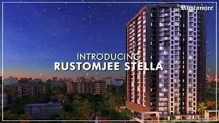 Elevate Your Lifestyle: Rustomjee Stella Unveiled