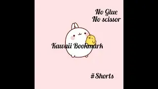 Kawaii Book mark(No Glue No Scissor)Day 4 #7daykawaiicraftchallenge #Shorts