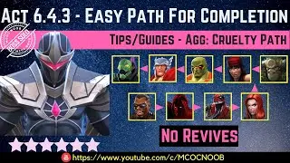 MCOC: Act 6.4.3 - Easy Path For Completion - Tips/Guide - No Revives - Story quest
