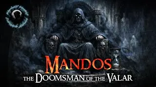 How Did MANDOS Decide the Fate of Middle Earth? | LOTR Lore