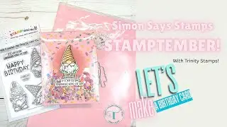 Stamptember! A Simon Says Stamp Collaboration with Trinity Stamps!
