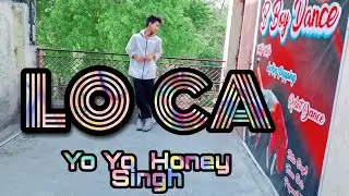 LOCA Dance Video | YO YO Honey Singh | HipHop | BBOYDance6 | BBD6