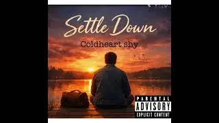 Coldheart shy - settle down 