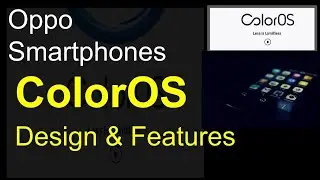 What is ColorOS  OPPO phones Design & features (HINDI)...coloros 6,7